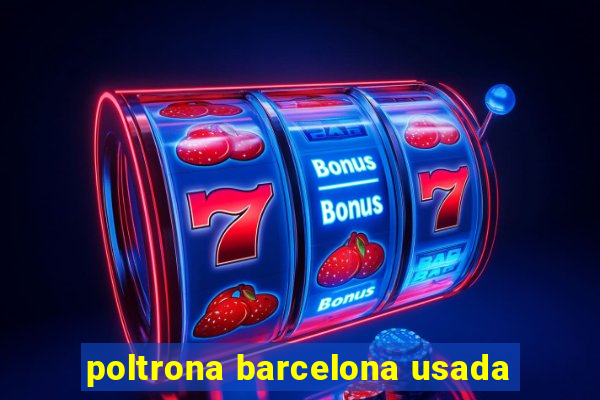 poltrona barcelona usada